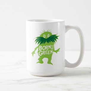 Dr. Seuss   Lorax - Geboren grün sein Kaffeetasse
