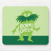 Dr. Seuss | Lorax - Geboren grün sein Mousepad (Vorne)