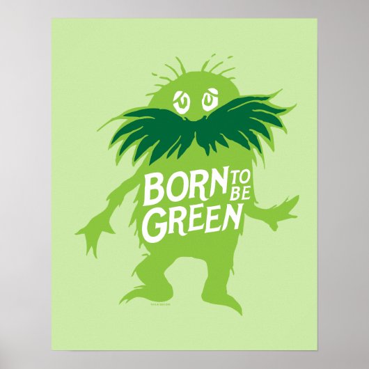 Dr. Seuss | Lorax - Geboren grün sein Poster (Vorne)