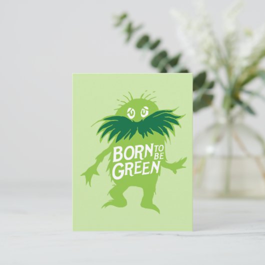 Dr. Seuss | Lorax - Geboren grün sein Postkarte (Stehend Vorderseite)