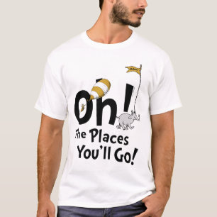 Dr. Seuss Oh, die Orte, an die du gehen wirst! R T-Shirt