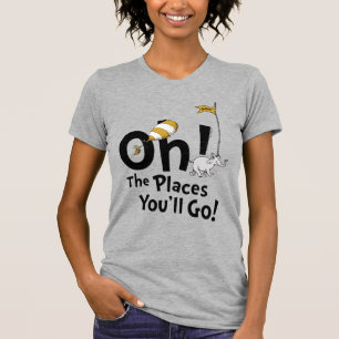 Dr. Seuss   Oh, die Orte, an die du gehen wirst! R T-Shirt