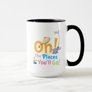 Dr. Seuss   Oh, die Orte, an die du gehen wirst! Tasse