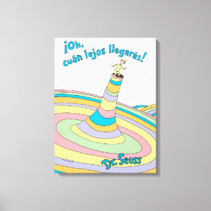 Dr. Seuss   Oh, wie weit du kommst! Leinwanddruck