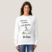 Dr. Seuss Spanische Grüne Eier mit Schinken Sweatshirt (Vorne ganz)