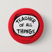 Dr. Seuss Thing 1 Thing 2 - Lehrer aller Dinge Button (Vorderseite)