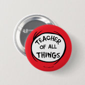 Dr. Seuss Thing 1 Thing 2 - Lehrer aller Dinge Button (Vorne & Hinten)