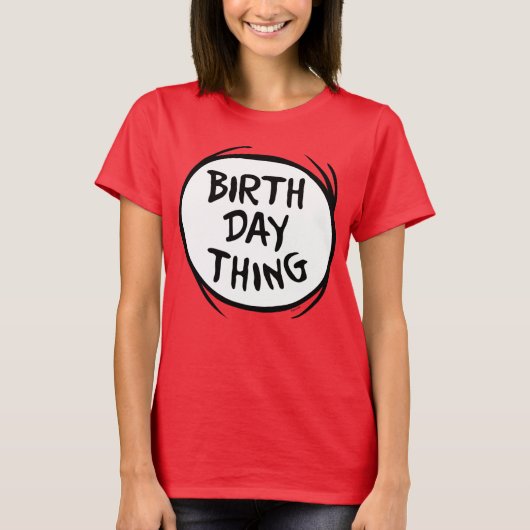 Dr. Seuss, was eine Sache zwei - Geburtstag Sache T-Shirt (Vorderseite)
