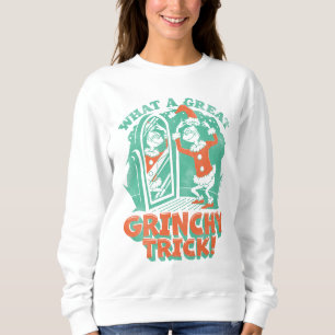 Dr. Seuss   Was für ein großartiger Grinch-Trick! Sweatshirt