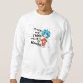 Dr. Seuss | Wonder and Think. Denken Sie nach. Sweatshirt (Vorderseite)