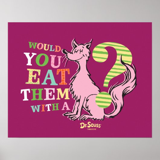 Dr. Seuss | Würdest du sie mit einem Fuchs essen? Poster (Vorne)