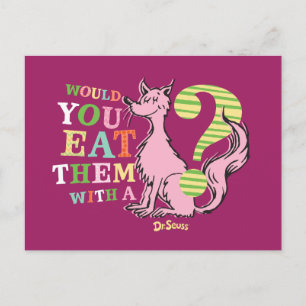 Dr. Seuss Würdest du sie mit einem Fuchs essen? Postkarte