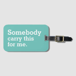 Draag Dit Voor Me Grappetikett Gepäckanhänger