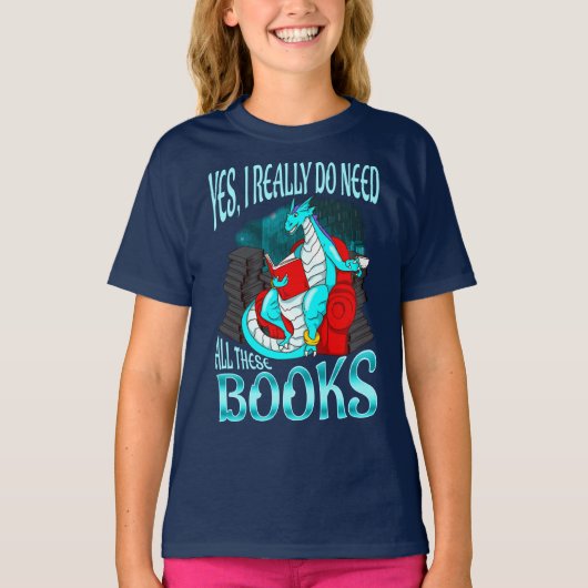 Drache ja benötige ich wirklich alle diese Bücher T-Shirt (Vorderseite)