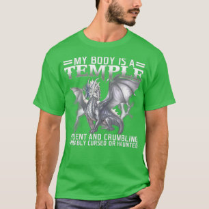 Drache mein Körper ist ein Tempel alt und zerknall T-Shirt