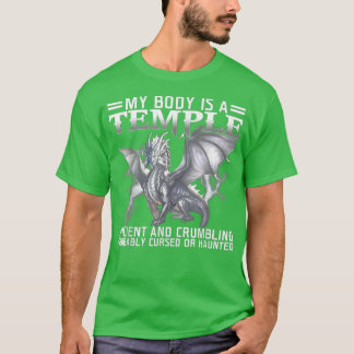 Drache mein Körper ist ein Tempel alt und zerknall T-Shirt