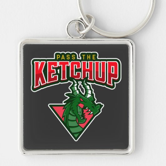 Drache: Pass auf den Ketchup auf Schlüsselanhänger (Vorne)