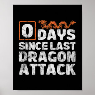 Drachen 0 Tage seit dem letzten Drachenangriff beu Poster
