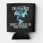 Drachen glauben auch nicht an dich dosenkühler (Vorderseite)