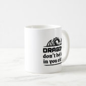 Drachen glauben auch nicht an dich kaffeetasse (VorderseiteRechts)