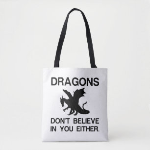 DRACHEN GLAUBEN AUCH NICHT AN DICH TASCHE