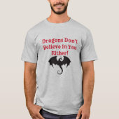 Drachen glauben T-Shirt (Vorderseite)