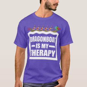 Drachenboot Racing ist meine Therapie Funny Dragon T-Shirt