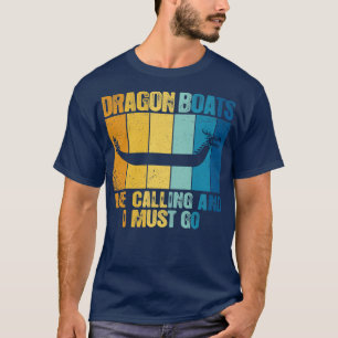 Drachenboote rufen und ich muss Funny 1 werden T-Shirt
