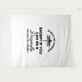 Drachenfliege - Seien Sie selbst, außer wenn Sie b Wandteppich (Vorderseite (Horizontal))