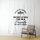 Drachenfliege - Seien Sie selbst, außer wenn Sie b Wandteppich (Beispiel)