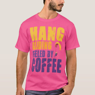 Drachenfliegen angetrieben von Kaffee Lustiges Dra T-Shirt