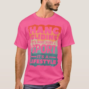 Drachenfliegen Es Ist Nicht Nur Ein Sport Es Ist E T-Shirt