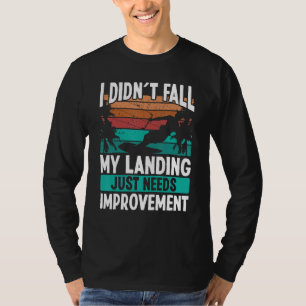 Drachensegler Landungen müssen verbessert werden K T-Shirt