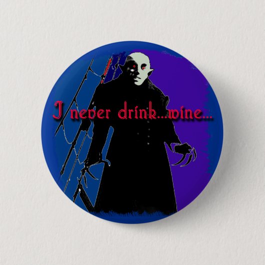 Dracula I trinken nie… Wein Button (Vorderseite)