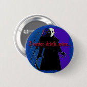Dracula I trinken nie… Wein Button (Vorne & Hinten)