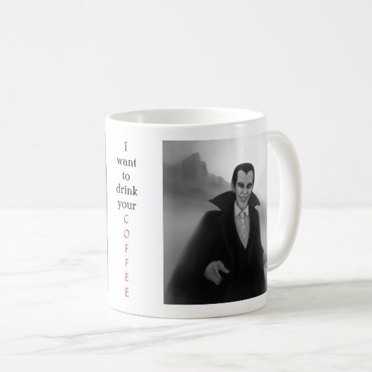 dracula - "I woll to drink your coffee" Tasse (VorderseiteRechts)