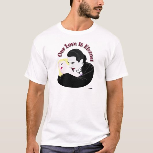 Dracula, unsere Liebe ist ewig T-Shirt (Vorderseite)