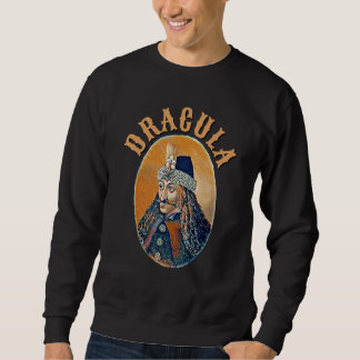 Dracula Vlad The Impaler - Vampire - Vlad Tepes Sweatshirt