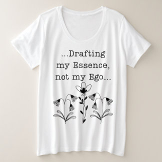 Drafting My Essence Not My Ego Spiritual Botanical Große Größe T-Shirt