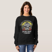 Drag Boat Race for Drag Boat and Drag Boat Driver  Sweatshirt (Vorne ganz)