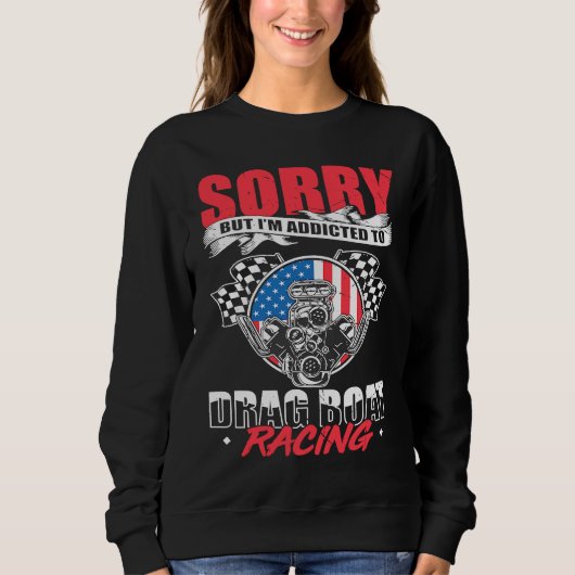 Drag Boat Racing For Drag Boat Racer Drag Boat Dri Sweatshirt (Vorderseite)