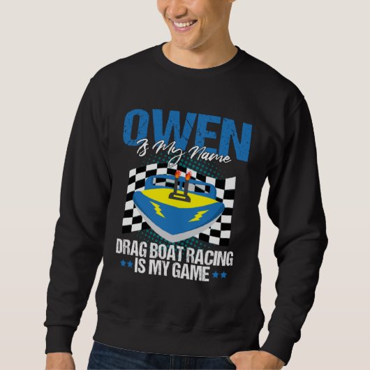 Drag Boat Racing for Drag Boat Racer Owen Sweatshirt (Vorderseite)