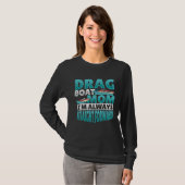 Drag Boat Racing Mom T-Shirt (Vorne ganz)
