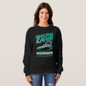Drag Boat Racing, weil Fußball nur erfordert O Sweatshirt (Vorne ganz)