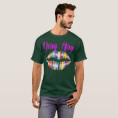 Drag Hag T-Shirt (Vorne ganz)