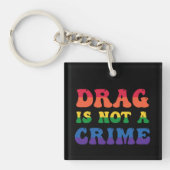 Drag ist kein krimineller Schlüsselanhänger (Vorderseite)