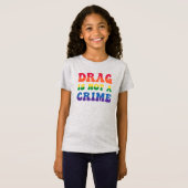 Drag ist kein kriminelles Shirt 3 (Vorne ganz)