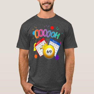 Drag Queen Bingo Funny Ooooh 69 Bingo Fan LGBT T-Shirt