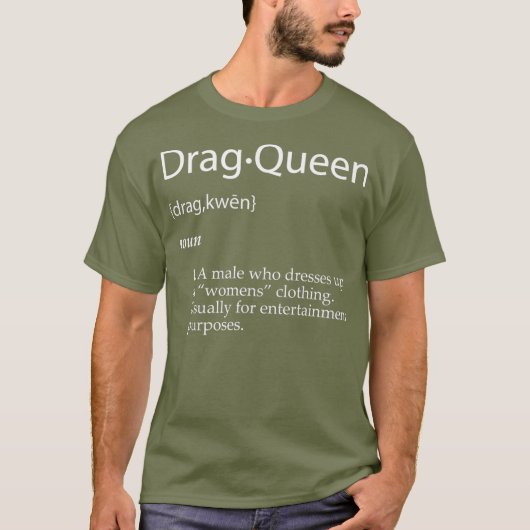 Drag Queen Definition Joke - Funny Gift für Drag T-Shirt (Vorderseite)