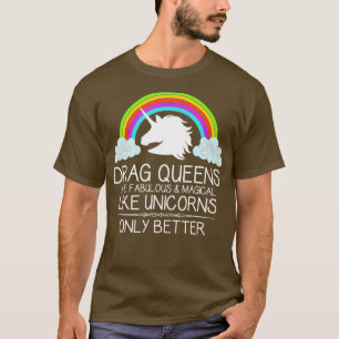 Drag Queen Gifts - Drag Queens sind fabelhaft - T-Shirt